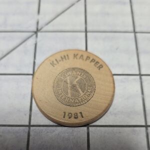 Kiwanis International Wooden Token 1981
